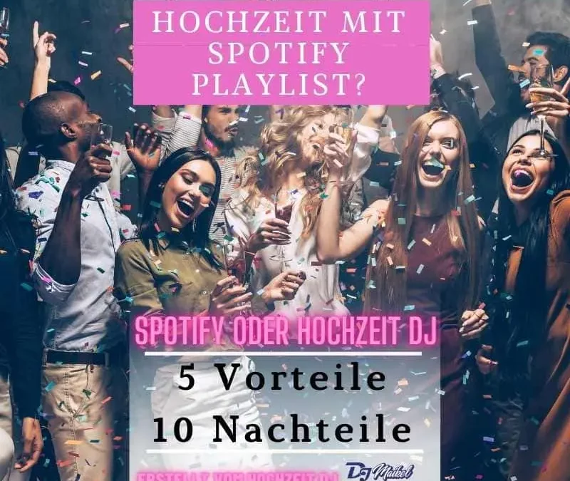 Hochzeit ohne DJ Playlist Hochzeit Spotify Pro und Contra